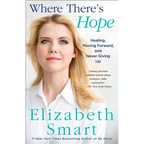 Where There's Hope: Healing, Moving Forward, and Never Giving Up