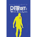 Detroit: Workers, Teachers, Lovers