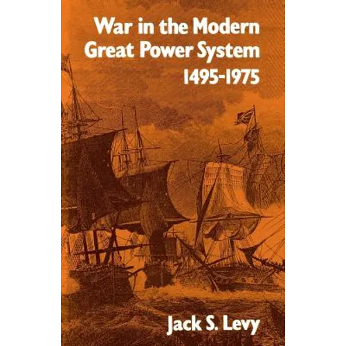 War in the Modern Great Power System: 1495-1975
