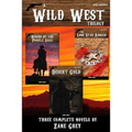 A Wild West Trilogy: Three classic western novels