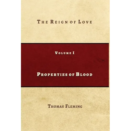 Properties of Blood: The Reign of Love
