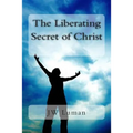 The Liberating Secret of Christ