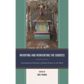 Inventing and Reinventing the Goddess: Contemporary Iterations of Hindu Deities on the Move
