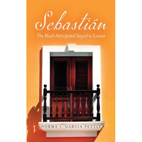 Sebastián: The Much Anticipated Sequel to Luisa