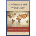 Civilizations and World Order: Geopolitics and Cultural Difference