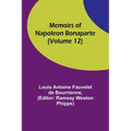 Memoirs of Napoleon Bonaparte (Volume 12)