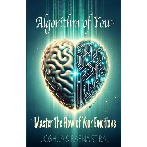 Algorithm of You(R): Master the Flow of Your Emotions