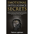 Emotional Intelligence Secrets: Master The Secrets Of Social Confidence And Skilled Relationships Using Speed Reading, Body Language And The Psycholog