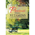Precious Daily Vitamins: . . . More Vitamins to Your Soul