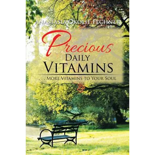 Precious Daily Vitamins: . . . More Vitamins to Your Soul