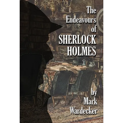 The Endeavours of Sherlock Holmes