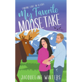 My Favorite Moosetake