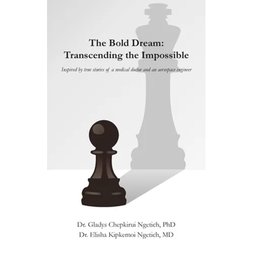 The Bold Dream: Transcending the Impossible