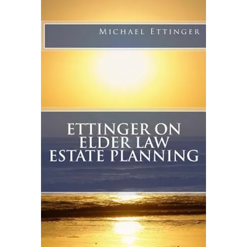 Ettinger on Elder Law Estate Planning