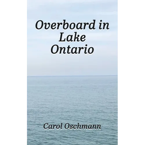 Overboard in Lake Ontario - First There Were Four: YA paranormal Adventure