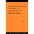 Lectures on Resolution of Singularities (Am-166)