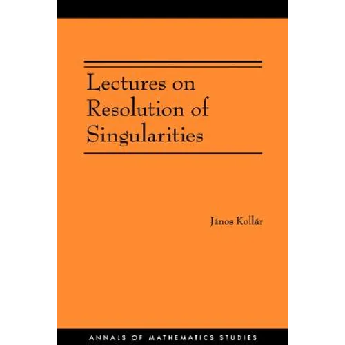 Lectures on Resolution of Singularities (Am-166)