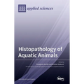 Histopathology of Aquatic Animals