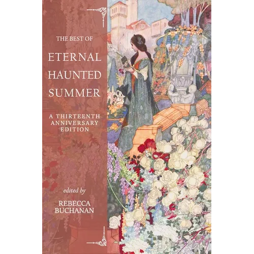The Best of Eternal Haunted Summer: A Thirteenth Anniversary Edition