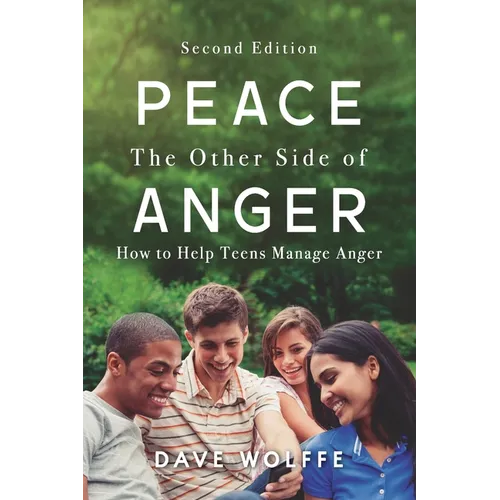 Peace: The Other Side of Anger, Second Edition