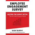 Employee Engagement Survey: Busting The Survey Myths That Are Undermining Your Results