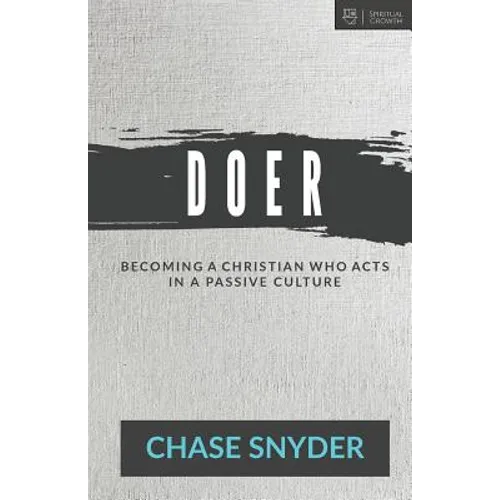 Doer: Becoming a Christian Who Acts in a Passive Culture