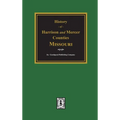 The History of Harrison and Mercer Counties, Missouri