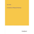 A Grammar of Musical Harmony