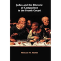 Judas and the Rhetoric of Comparison in the Fourth Gospel