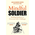 Mindful Soldier: Building Resilience to Overcome Life's Challenges