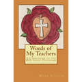 Words of My Teachers - A Companion to the IHS Audio Programs