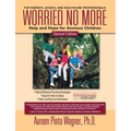 Worried No More: Help and Hope for Anxious Children