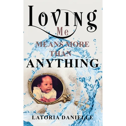 Loving Me Means More Than Anything
