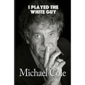 I Played the White Guy