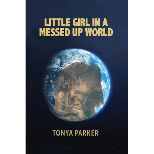 Little Girl in a Messed Up World