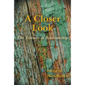 A Closer Look: The Textures of Relationship