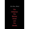 The Kumeyaay, the Whaley House, and the Ghosts