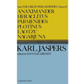 Anaximander, Heraclitus, Parmenides, Plotinus, Lao-Tzu, Nagarjuna