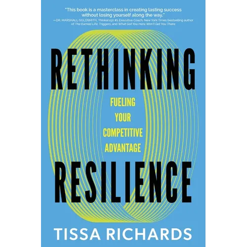 Rethinking Resilience: Fueling Your Competitive Advantage