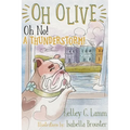 Oh Olive: Oh No! A Thunderstorm