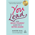 You Lead: How Being Yourself Makes You a Better Leader