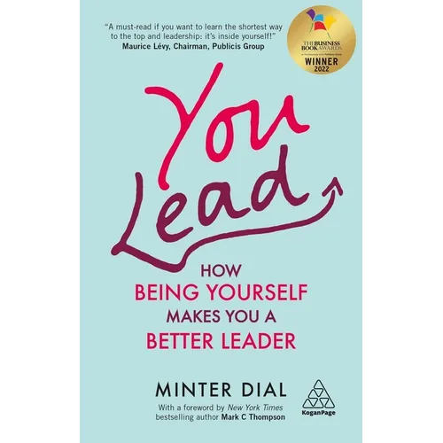 You Lead: How Being Yourself Makes You a Better Leader