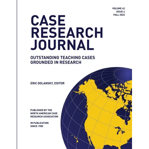 Case Research Journal: 42(4): Outstanding Teaching Cases Grounded in Research