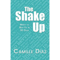 The Shake Up: Misfit to Best Fit in 30 Days