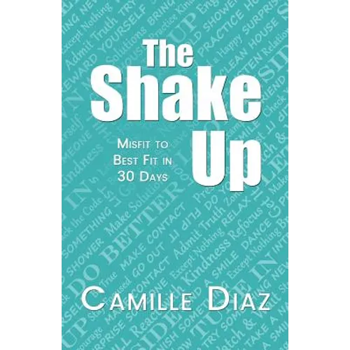 The Shake Up: Misfit to Best Fit in 30 Days