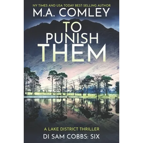 To Punish Them: A Lake District Thriller