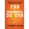 Pbb: Michigan Chemical Poisoning Reverberates 50 Years Later