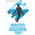 Qualities to Practice Today to Be Successful in Life