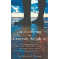 Devotional: ENCOUNTERING THE HEAVENLY SAPPHIRE: 60 Day Devotional for Those who Desire to be Consumed by the Holy Fire