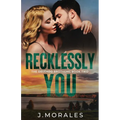Recklessly You
